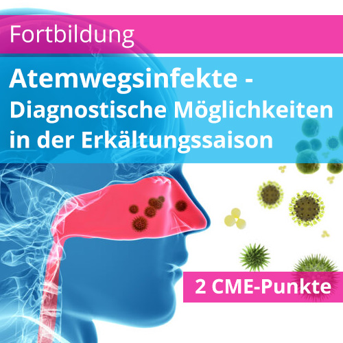 Fortbildung: Atemwegsinfekte - Diagnostische Möglichkeiten in der Erkältungssaison