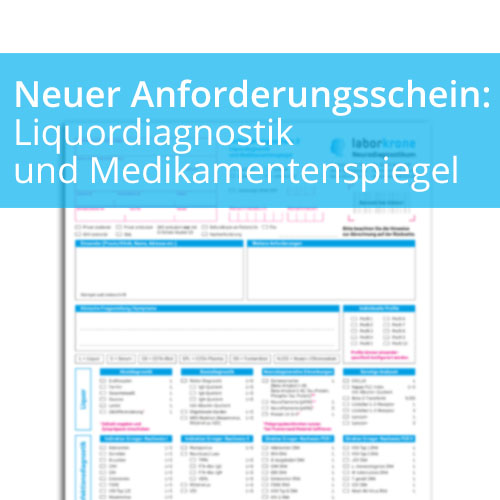 Neuer Anforderungsschein: Liquordiagnostik und Medikamentenspiegel