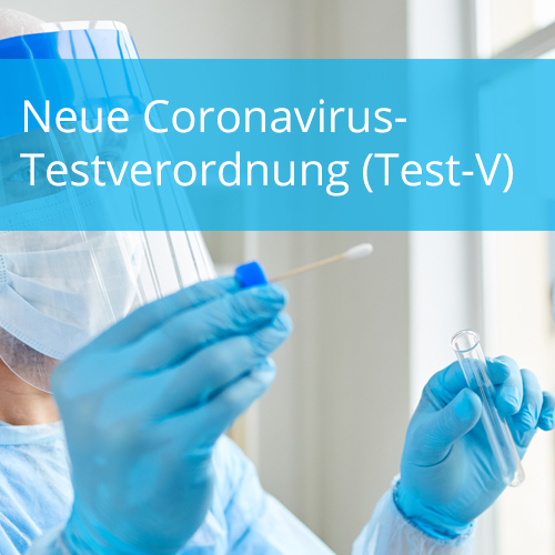 Neue Coronavirus-Testverordnung (Test-V)
